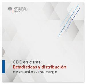 CDE en cifras Estadísticas y distribución de asuntos a su cargo